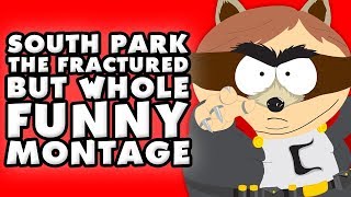 South Park The Fractured But Whole Funny Montage [upl. by Nnahoj]