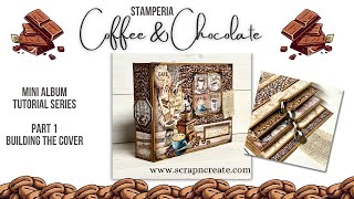 Stamperia Coffee and Chocolate Mini Album Tutorial Part 1 Building the Cover [upl. by Broeder284]