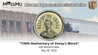 Brown Bag Lunch quot130th Anniversary of Coxeys Marchquot with Richard Haldi [upl. by Norven]