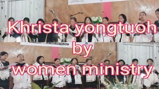 Khrista yongtuoh by Chenloisho women ministry konyak gospel [upl. by Arimihc500]