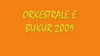 ORKESTRALE E BUKUR 2009 [upl. by Roslyn]