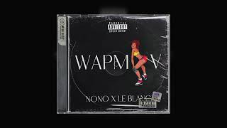 NONO Ft LE BLANC  WAPMOOV Feat Deejay Enzo [upl. by Attenna919]