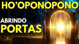 HOOPONOPONO PARA ABRIR PORTAS EM SUA VIDA  BOAS NOTÍCIAS SE APROXIMAM  108X [upl. by Allehcram]