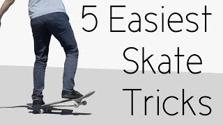 5 Easiest Skate Tricks In The Whole Entire Universe [upl. by Davine737]