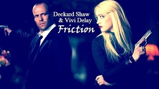 Deckard Shaw amp Vivi Delay Friction [upl. by Zelazny]