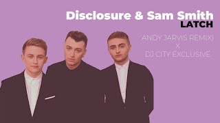 Disclosure amp Sam Smith  Latch Andy Jarvis Remix  Extended DJ City samsmith deephouse dance [upl. by Nirra]