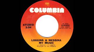 1973 HITS ARCHIVE My Music  Loggins amp Messina stereo 45 [upl. by Colline]