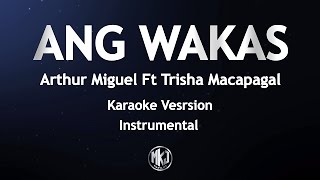 Ang Wakas Arthur Miguel Ft Trisha Macapagal Karaoke Version Instrumental Quality [upl. by Hashum]