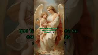 Oración al Ángel de la guarda para protección de nuestros hijos angeldelaguarda ángeles arcangel [upl. by Nylirak484]