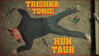 Trishna  HUN TAUR ft Tomie Official Music Video [upl. by Oirobil416]