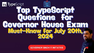 Top TypeScript Questions for Governor House Exam  MustKnow for July 20th 2024 [upl. by Aleak]