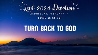 Turn Back to God  Lent 2024 Devotion Moment [upl. by Younger]