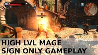 The Witcher 3  High LvL Mage signs only gameplay  totally OP [upl. by Dex]