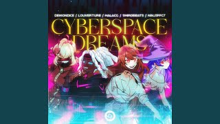 CYBERSPACE DREAMS feat Louverture amp NINJ3FF3C7 [upl. by Ielhsa]