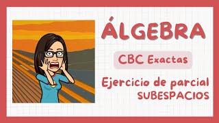 🅰️ Álgebra 27 Exactas  Ejercicio de parcial Subespacios [upl. by Klemm]