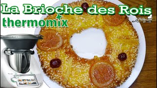 la brioche des rois au thermomix tm6 [upl. by Joanna524]