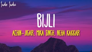 Bijli Lyrics  Govinda Naam Mera  Vicky Kaushal Kiara Advani SachinJigar Mika Singh Neha [upl. by Ahs]