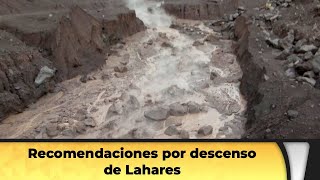 Recomendaciones por descenso de Lahares [upl. by Amling]