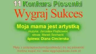 quotMoja mama jest artystkaquot  11 Konkurs Piosenki quotWygraj Sukcesquot [upl. by Eadmund461]