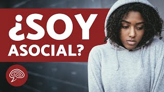 ¿Qué es una PERSONA ASOCIAL 🤔 Rasgos Causas y Curiosidades [upl. by Chavez]