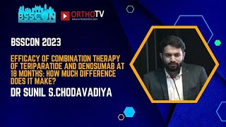 BSSCON 2023Teriparatide and Denosumab Combination Therapy 18Month EfficacyDR SUNIL SCHODAVADIYA [upl. by Guarino]