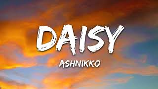 1 hour  Ashnikko  Daisy Lyrics [upl. by Rocker]