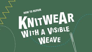 LOVE IT FOR LONGER  Knitwear  Visible Repair [upl. by Dnalor]