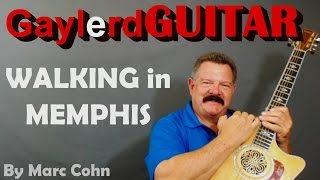 Walking in Memphis Marc Cohn GUITAR LESSON Get the full lesson on Gaylerdcom [upl. by Marybella]