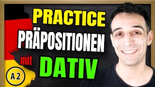 PRACTICE Präpositionen mit DATIV A1  A2  NO ENGLISH [upl. by Nylorac]