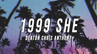 Deaton Chris Anthony  1999 She Lyrics [upl. by Anitneuq99]