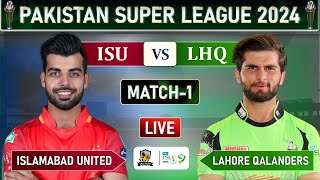 PSL LIVE  LAHORE QALANDARS VS ISLAMABAD UNITED MATCH 1 LIVE SCORES  LQ vs IU LIVE [upl. by Hanshaw]