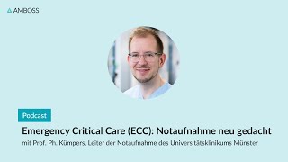 Emergency Critical Care ECC Notaufnahme neu gedacht  AMBOSSPodcast  137 [upl. by Neda]