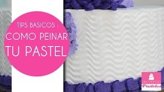 Tips Como peinar tu pastel [upl. by O'Driscoll563]