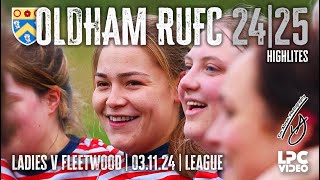 Oldham Ladies RUFC v Fleetwood Ladies RUFC  031124 [upl. by Macri]