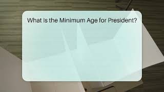 What Is The Minimum Age For President  CountyOfficeorg [upl. by Lehcnom642]