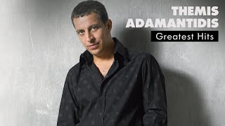 Θέμης Αδαμαντίδης  Τραγούδια Επιτυχίες  Themis Adamantidis  Greatest Hits [upl. by Melak97]