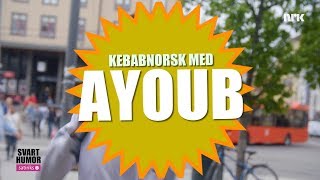 Kebabnorsk med Ayoub [upl. by Slosberg98]