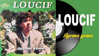 Loucif  Ayema yema [upl. by Ynoep]