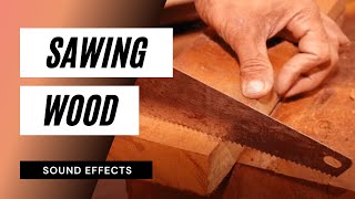 Sawing Wood Sound Effect  hand saw sound effect  sawing wood sound effect ♪ [upl. by David]