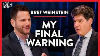 I Can’t Overstate How Dire This Is  Bret Weinstein [upl. by Fran130]