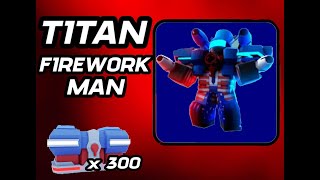 PULLING TITAN FIREWORK MAN TTD [upl. by Marcy]