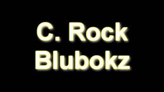 CRock  Blubokz [upl. by Ardnek981]