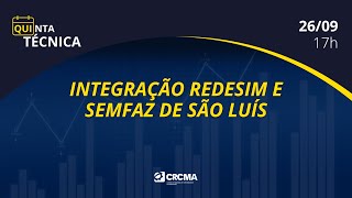 QUINTA TÉCNICA quotIntegração Redesim e SEMFAZ de São Luísquot com o Auditor Fiscal Aured Rodrigues [upl. by Annekim351]