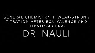 Chem 12 Titration Part 4 WeakStrong Titration pH and Titration Curve [upl. by Nodnar]