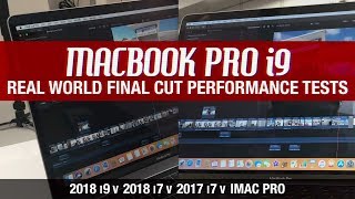 MacBook Pro 2018 i9 vs i7 vs 2017 vs iMac Pro  Video Editing Comparison [upl. by Dukie848]