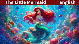 The Little Mermaid  Bedtime Stories for Kids  Fairy Tales in English [upl. by Tohcnarf]