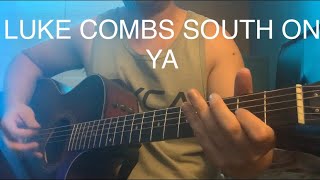 LUKE COMBS SOUTH ON YA GUITAR TUTORIALCHORDSLESSON [upl. by Amata]