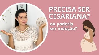 Precisa ser cesariana É indicação de cesária cesariana Indução do parto pressão alta na gravidez [upl. by Bancroft369]