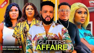 GLITTERS AFFAIR FULL MOVIE NOLLYWOOD BEST TRENDING AWARD WINNING MOVIE 2024 RELEASED [upl. by Ahmed]