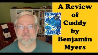 A Review of Cuddy by Benjamin Myers [upl. by Ajssatsan723]